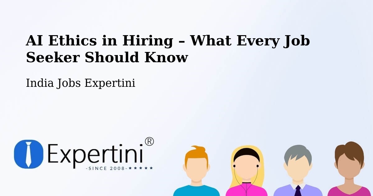 AI Ethics in Recruitment & Hiring – Kovvur - Kovvur, India Jobs Expertini