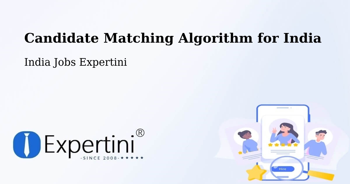 Candidate Matching Algorithm Overview – Kovvur - India Jobs Expertini